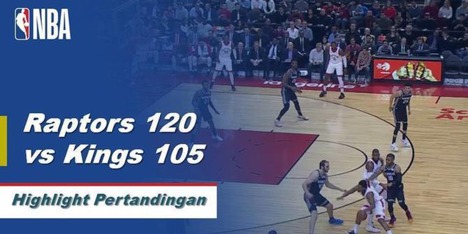Cuplikan Hasil Pertandingan NBA : Raptors 120 vs Kings 105