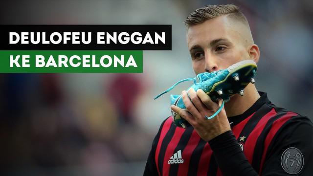 Gerard Deulofeu dikabarkan Football Italia enggan kembali ke Barcelona.