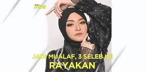 Mantap Jadi Mualaf, 3 Seleb Ini Rayakan Lebaran Pertama