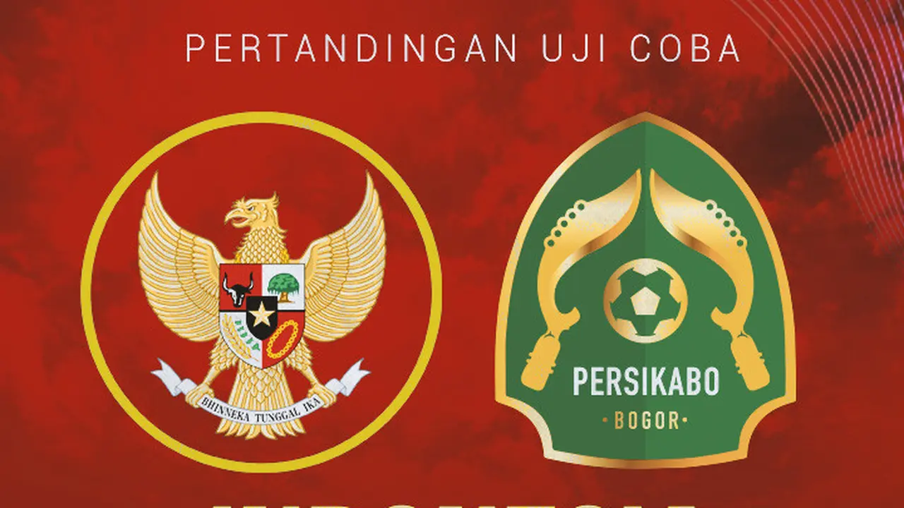 Uji Coba - Timnas Indonesia Vs Tira Persikabo
