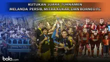Kutukan Juara Turnamen Melanda Persib, Mitra Kukar, dan Borneo FC (bola.com/Rudi Riana)