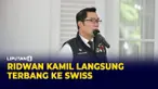 Ridwan Kamil Terbang ke Swiss
