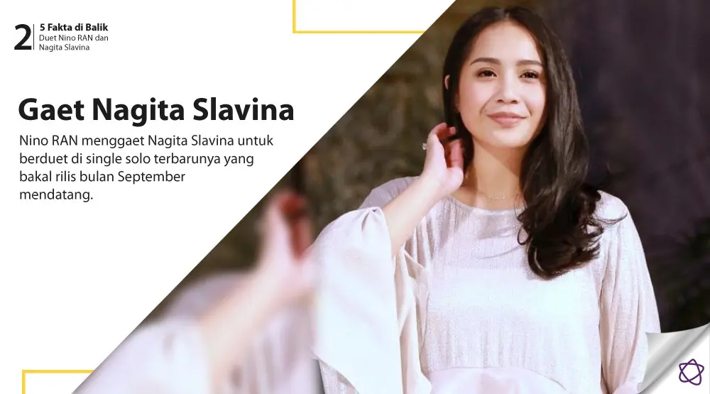 5 Fakta di Balik Duet Nino RAN dan Nagita Slavina. (Foto: Adrian Putra/Bintang.com, Desain: Nurman Abdul Hakim/Bintang.com)
