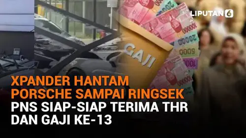 Xpander Hantam Porsche Sampai Ringsek, PNS Siap-Siap Terima THR dan Gaji Ke-13