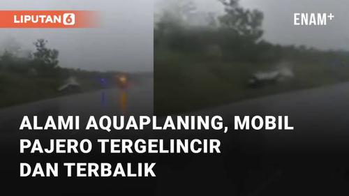 VIDEO: Alami Aquaplaning, Mobil Pajero Tergelincir dan Terbalik di Tol