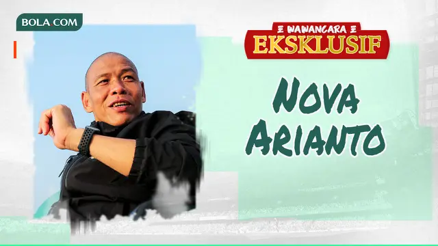 Wawancara Eksklusif - Nova Arianto