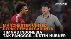 Mulai dari Manchester United depak pemain barunya hingga Timnas Indonesia tak panggil Justin Hubner di News Flash Sport Liputan6.com.
