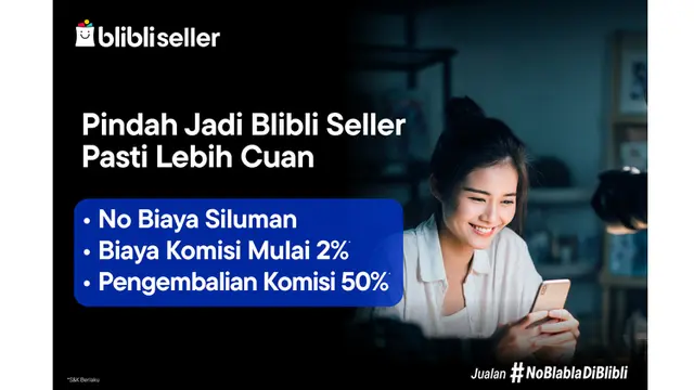 Komisi Mulai 2% dan Nggak Ada Biaya Aneh-Aneh, Ini Alasan Seller Harus Segera Buka Toko Online di Blibli