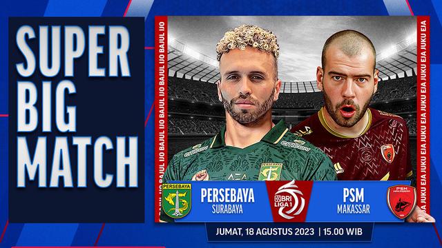 Link Live Streaming: Persebaya Surabaya Vs PSM Makassar di Vidio Hari Ini