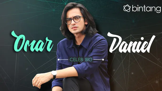 [Bintang] Omar Daniel