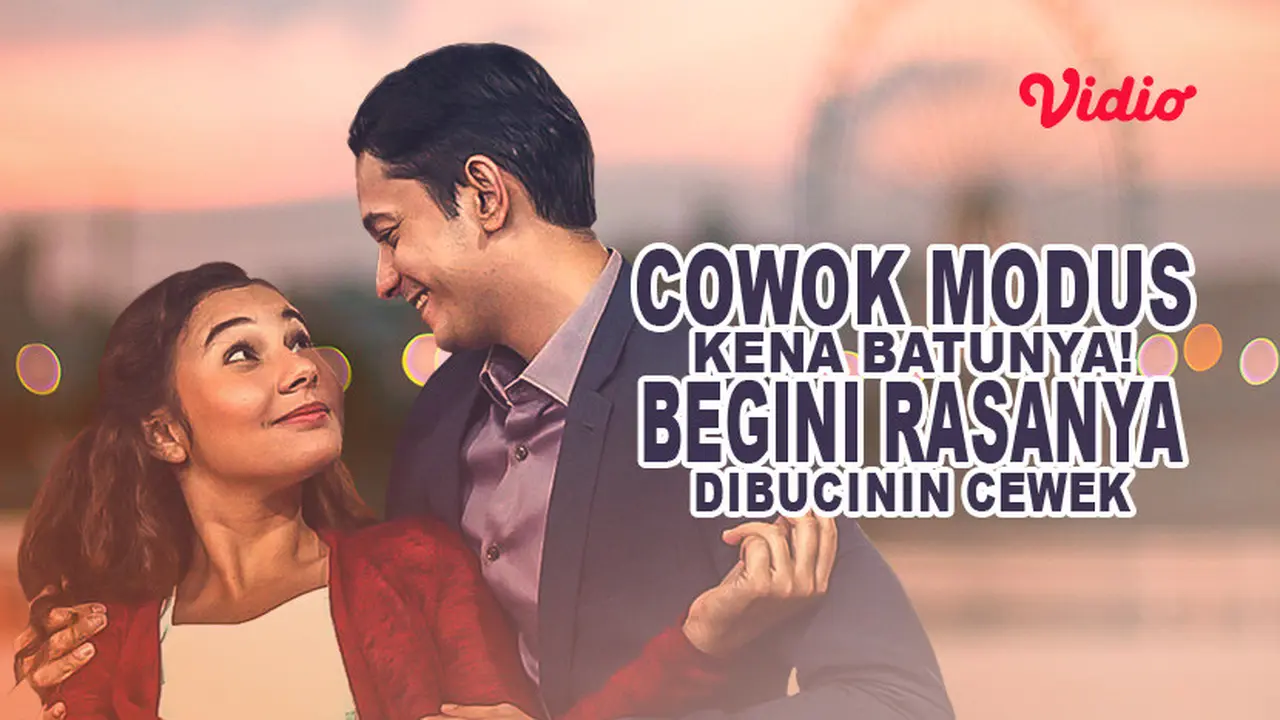 FTV SCTV Cowok Modus Kena Batunya! Begini Rasanya Dibucinin Cewek
