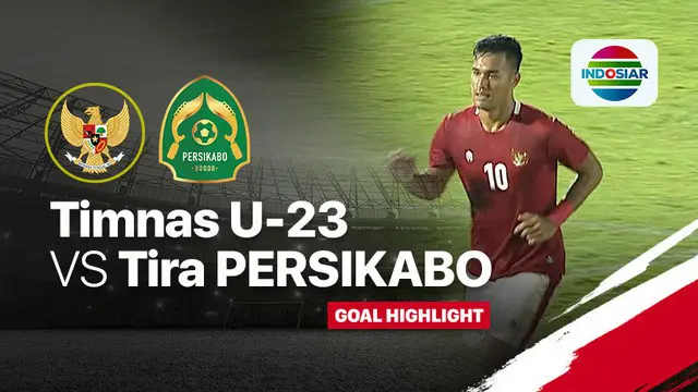 VIDEO: Melihat Lagi 2 Gol Timnas Indonesia ke Gawang Tira Persikabo