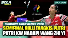 Highlight pertandingan semifinal bulu tangkis beregu putri Asian Games Aichi-Nagoya 2026. Putri Kusuma Wardani menghadapi wakil China, Wang Zhi Yi, di Ichinomiya City Municipal Gymnasium, Aichi, Rabu (23/9/2026). Putri harus mengakui keunggulan Wang ...