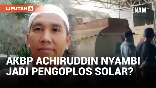 AKBP Achiruddin Diduga Miliki Gudang Pengoplos Solar