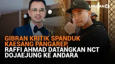 Mulai dari Gibran yang mengkritik spanduk Kaesang Pangarep hingga Raffi Ahmad yang mendatangkan NCT Dojaejung ke Andara, berikut sejumlah berita menarik News Flash Showbiz Liputan6.com.