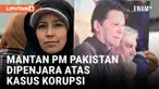 Mantan PM Pakistan Imran Khan dan Istrinya Dipenjara Atas Kasus Korupsi