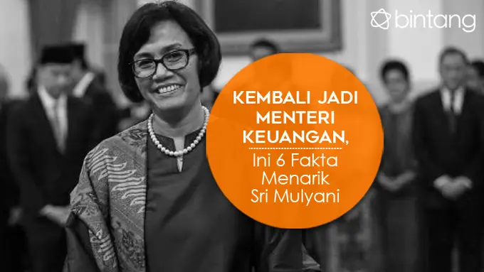 [Bintang] Kembali Jadi Menteri Keuangan, Ini 6 Fakta Menarik Sri Mulyani