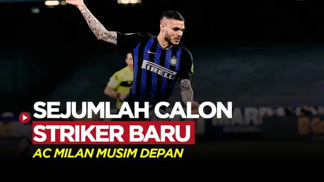Berita Motion grafis sederet nama bomber yang digadang-gadang sebagai calon striker baru AC Milan. Salah satu nama yang mencuat adalah manta pemain tim rival, Mauro Icardi.