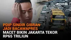 Mulai dari PDIP sindir Gibran jadi bacawapres hingga macet bikin Jakarta tekor Rp65 triliun, berikut sejumlah berita menarik News Flash Liputan6.com.