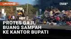 Upaya menuntut upah di Kantor Bupati Seram Bagian Barat, Maluku diwarnai aksi tak biasa. Para petugas kebersihan menutut pembayaran gaji yang tertunda selama 3 bulan. Aksi protes ini diwarnai dengan pembuangan sampah sebanyak 3 truk di depan kantor b...