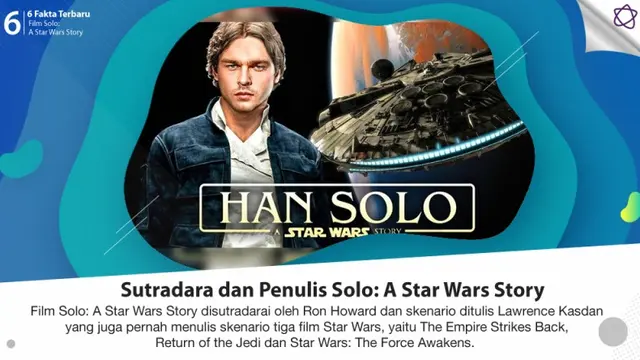 [Bintang] 6 Fakta Terbaru Film Solo: A Star Wars Story