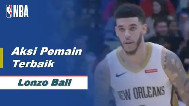 Berita Video Lonzo Ball Jadi Aktor Kemenangan New Orleans Pelicans atas Houston Rockets 127-112 di NBA