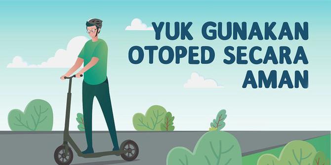 VIDEO: Yuk Gunakan Otoped Secara Aman