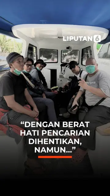 "Dengan Berat Hati Pencarian Dihentikan, Namun..."