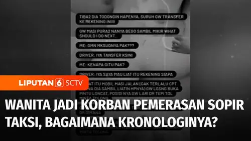 VIDEO: Diskusi: Wanita Jadi Korban Pemerasan Sopir Taksi Online, Bagaimana Kronologinya?