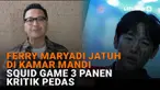 Mulai dari Ferry Maryadi jatuh di kamar mandi hingga Squid Game 3 panen kritik pedas di News Flash Showbiz Liputan6.com.