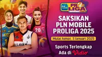 Jadwal dan Link Live Streaming Proliga 2025 Matchweek 1 di Vidio