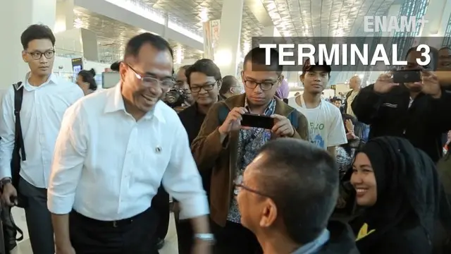 ENAM PLUS: Menhub Sidak Terminal 3 di Hari Pertama Beroperasi