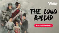 Sinopsis Drama China The Long Ballad di Vidio, Dilraba Dilmurat Jalin Cinta Terlarang Dengan Leo Wu