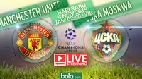 Manchester United vs CSKA Moskow (Bola.com/Samsul Hadi)