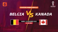 PIALA DUNIA 2022 Belgia vs Kanada (Liputan6.com/Abdillah)