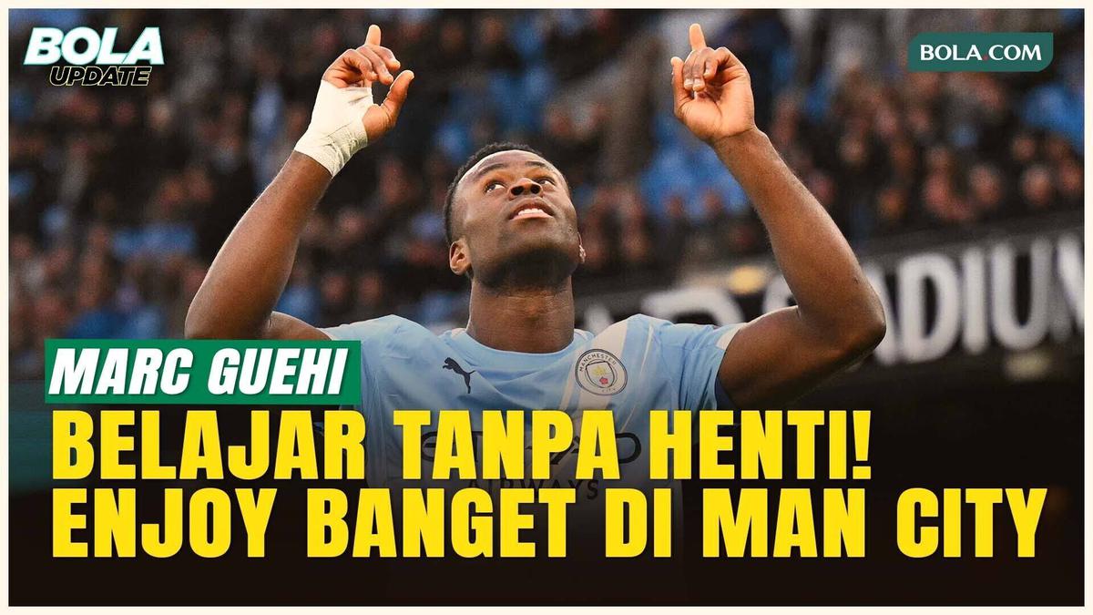 Makin Solid dan Percaya Diri, Marc Guehi Menikmati Adaptasinya di Man City