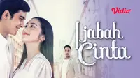 Sinetron Terbaru SCTV Ijabah Cinta (Dok. Vidio)