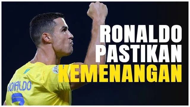 VIDEO: Cristiano Ronaldo Pastikan Kemenangan Al Nassr Kontra Al Fateh di Liga Arab Saudi