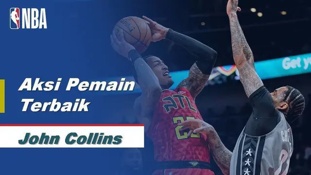 Berita Video Aksi John Collins Bawa Atlanta Hawks Menang Atas Brooklyn Nets 141-118