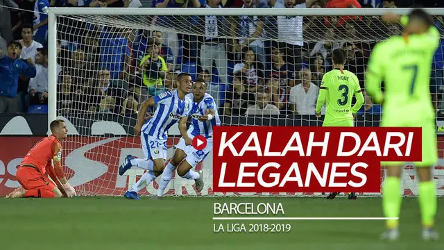 Berita video flashback terakhir kali Barcelona kalah dari Leganes di La Liga yaitu pada September 2018.
