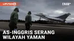 INGGRIS DAN AS SERANG KELOMPOK HOUTI DI WILAYAH YAMAN