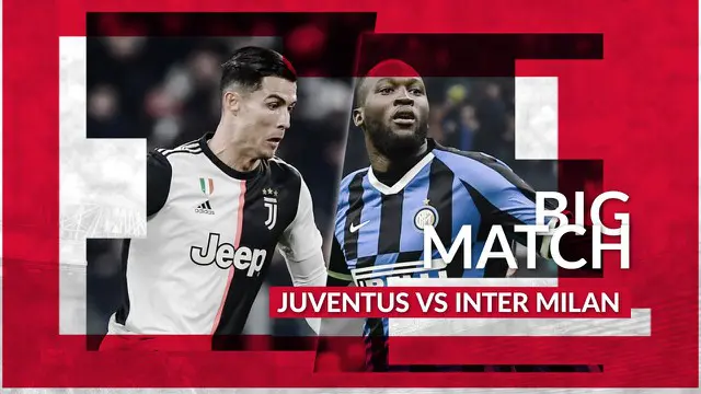 Berita Video Big Match, Juventus Vs Inter Milan, Ketajaman Lukaku Jadi Momok Menakutkan Bagi I Bianconeri