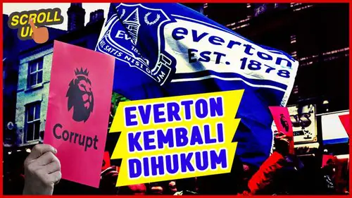 VIDEO: Lagi-lagi Everton Dihukum Pengurangan Poin, Semakin Dekat dengan Zona Degradasi