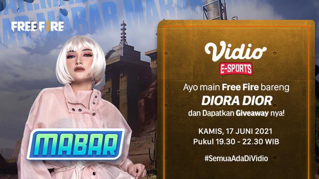 Live Streaming MABAR Free Fire Bersama Diora Dior Kamis 17 Juni 2021 di Vidio