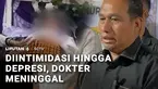 Yang tengah jadi sorotan. Diduga depresi berat, seorang dokter muda di Timor Tengah Utara, NTT, meninggal dunia. Ia diduga mengalami intimidasi dari tiga anggota DPRD yang merupakan kerabat pasien yang ditanganinya.
