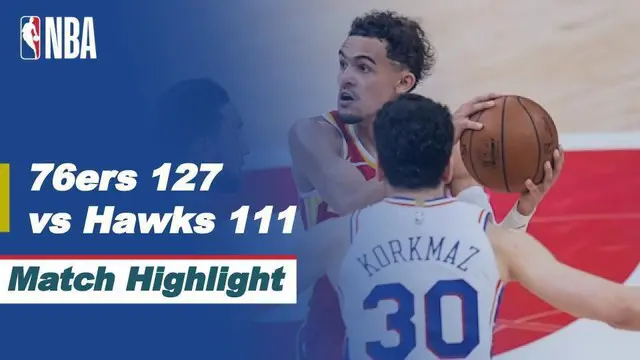 VIDEO: Highlights Semifinal NBA Playoffs, Philadelphia 76ers Unggul 2-1 atas Atlanta Hawks Setelah Menang di Game 3