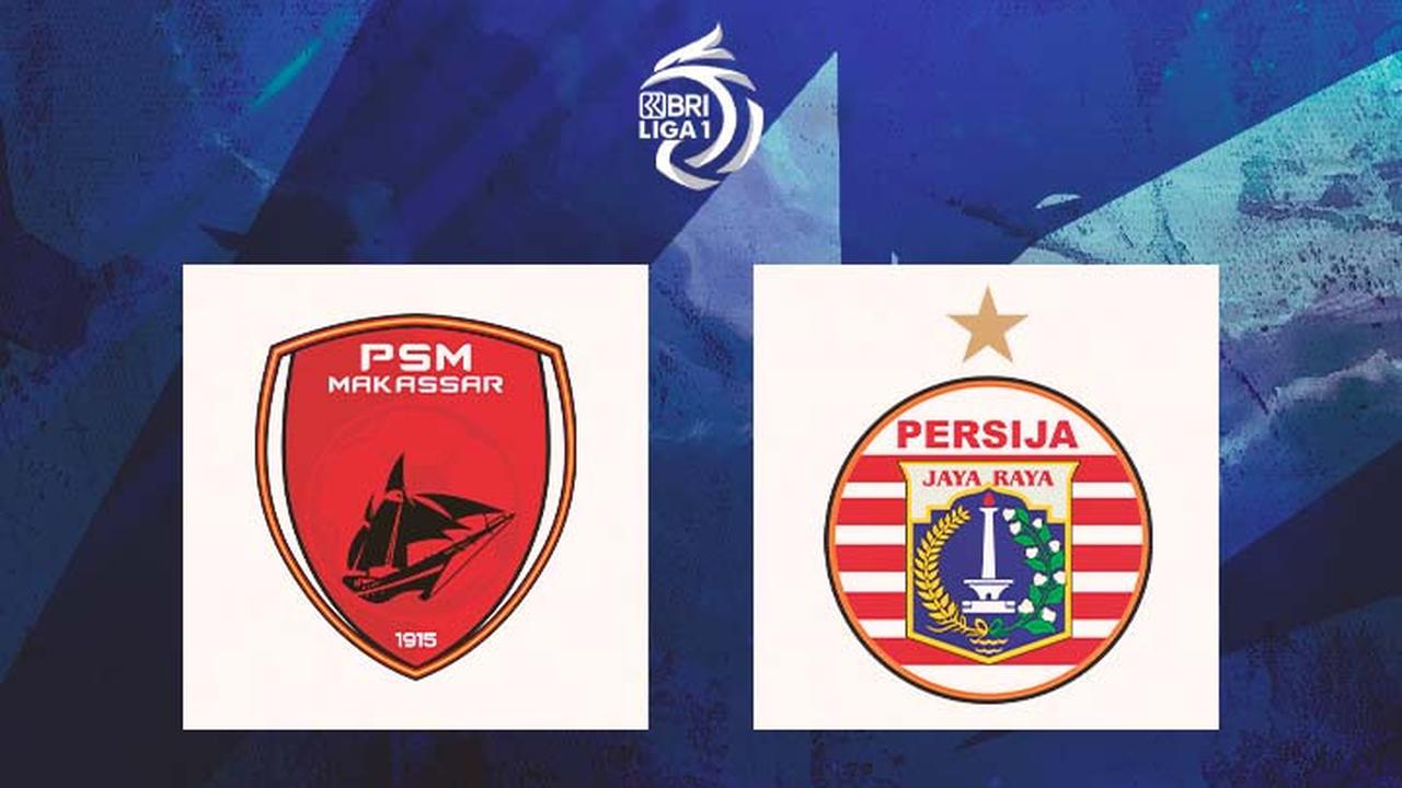 Liga 1 - PSM Makassar Vs Persija Jakarta