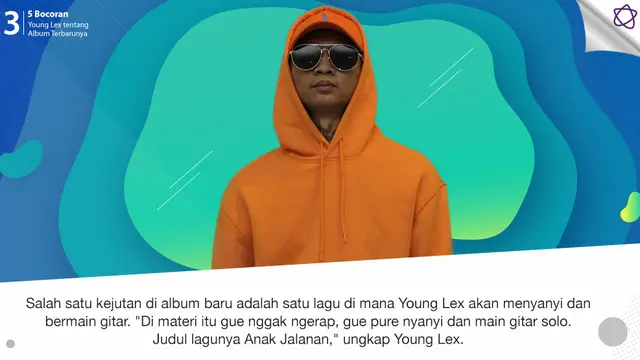 [Bintang] 5 Bocoran Young Lex tentang Album Terbarunya
