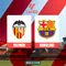 Prediksi Valencia Vs Barcelona di Liga Spanyol: Atasi Tekanan Mestalla