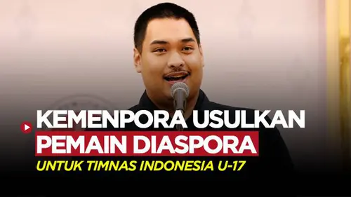 VIDEO: Kemenpora Usulkan Daftar Pemain Diaspora yang Bisa Digunakan Timnas Indonesia U-17 di Piala Dunia U-17